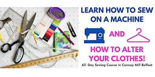 Primaire afbeelding van ABSOLUTE BEGINNERS INTRODUCTION TO SEWING - ALL DAY COURSE (Sat 6th April)