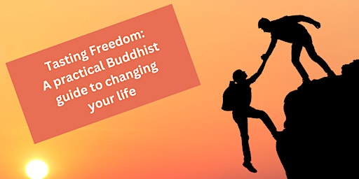 Immagine principale di Tasting freedom: A practical Buddhist guide to changing your life 