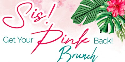 Immagine principale di Sis! Get Your Pink Back Brunch 