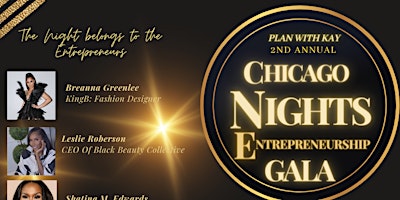 Primaire afbeelding van Plan With Kay 2nd Annual Chicago Nights Entrepreneurship Gala