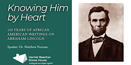 Knowing Him by Heart: African Americans on Abraham Lincoln