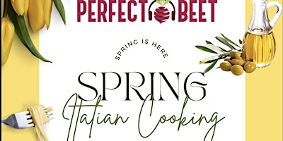 Image principale de Spring Italian Cooking Class @ The Perfect Beet