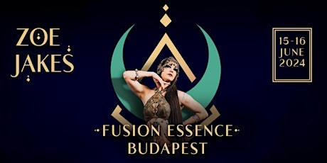 Fusion Essence Budapest 2024 - Zoe Jakes Intensive