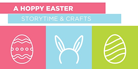 A Hoppy Easter Storytime & Crafts