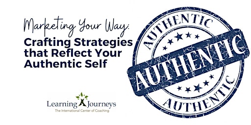 Crafting Marketing Strategies that Support & Reflect Your Authentic Self primary image