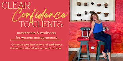 Clear Confidence to Clients for Women Entrepreneurs SAN ANTONIO primary image