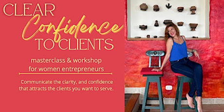 Clear Confidence to Clients for Women Entrepreneurs SEATTLE