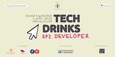 Immagine principale di Tech Drinks  - Ep 2. Developer | Parma 
