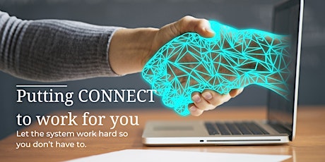 Putting CONNECT to work for you!!