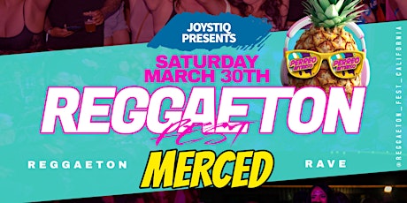 REGGAETON FEST MERCED - JOYSTIQ