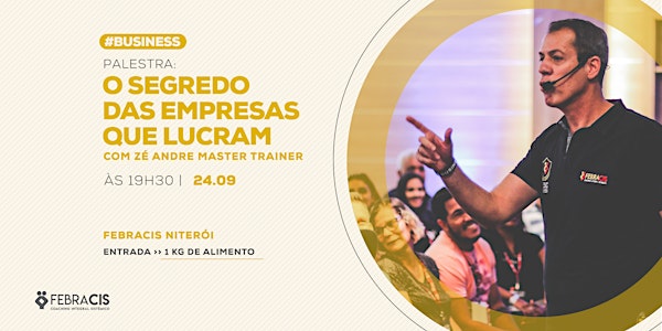 [NITERÓI/RJ] Palestra Gratuita - O SEGREDO DAS EMPRESAS QUE LUCRAM