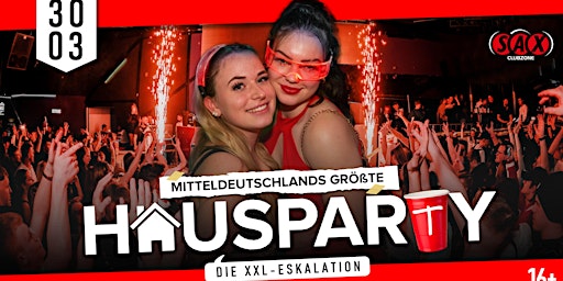 Primaire afbeelding van MITTELDEUTSCHLANDS GRÖßTE HAUSPARTY | 30.03.24 | Sax Club Dölzig