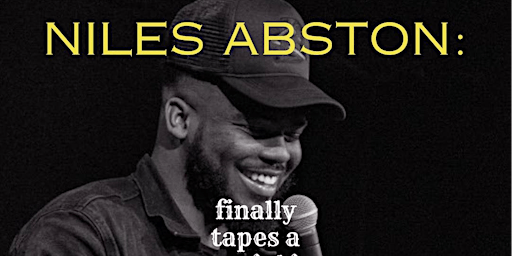 Image principale de Niles Abston Finally Tapes A Special in NYC
