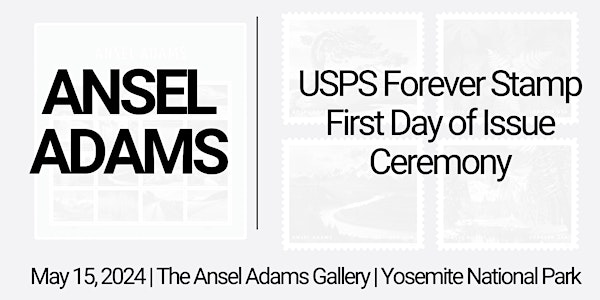 Ansel Adams USPS Forever Stamp - First Day of Issue Ceremony