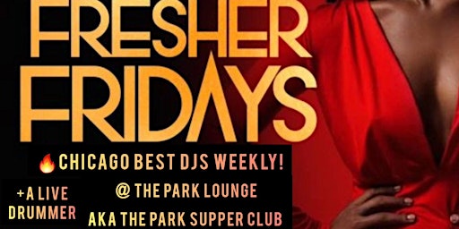 Primaire afbeelding van Fresher Fridays @  The Park Lounge (aka The Park Supper Club)