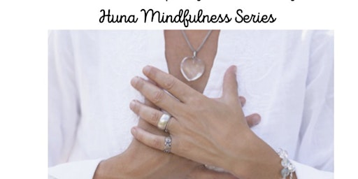 Imagen principal de Huna Mindfulness Series