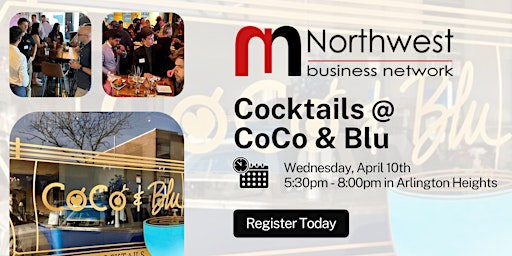 Primaire afbeelding van Northwest Business Network: Happy Hour @ CoCo & Blu (April 10)