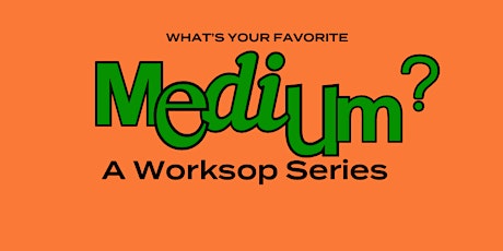 What's Your Favorite Medium?