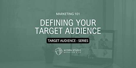 Defining your Target Audience