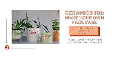 Image principale de Ceramics 101: Make Your Own Face Vase - IN-PERSON CLASS