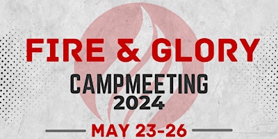 Imagen principal de Fire & Glory Campmeeting 2024 | Meal Pass Registration