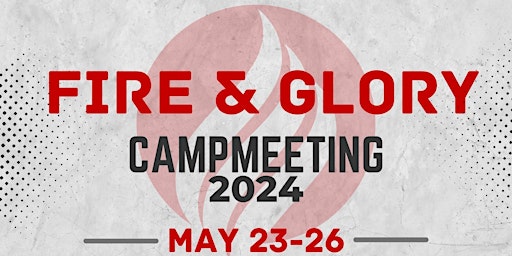 Immagine principale di Fire & Glory Campmeeting 2024 | Meal Pass Registration 