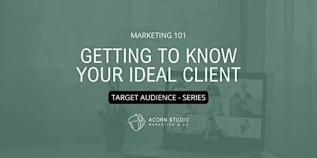 Getting to Know your Ideal Client