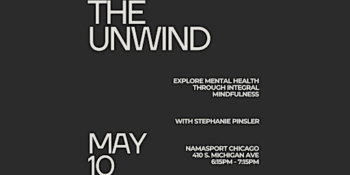 Primaire afbeelding van The Unwind | Exploring Mental Health Through Integral Mindfulness