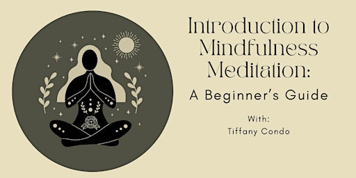 Primaire afbeelding van Join Tiffany for this Beginner's Mindfulness Meditation Course!