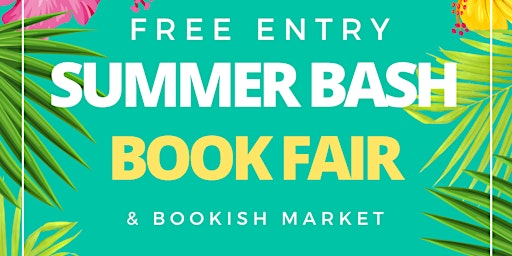 Primaire afbeelding van Summer Bash Book Fair & Market