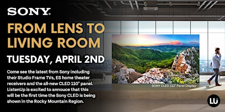 Sony: From Lens to Living Room at ListenUp Denver