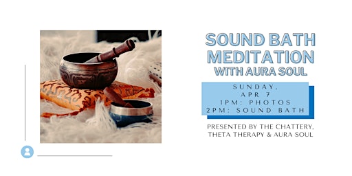 Primaire afbeelding van Sound Bath Meditation with Aura Soul - IN-PERSON CLASS