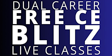 Dual Career Free CE Blitz: GET TO THE CLOSE