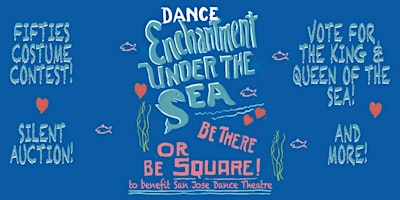 Primaire afbeelding van Enchantment Under the Sea Dance to benefit San Jose Dance Theatre