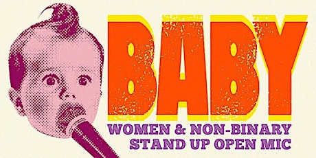 Imagem principal do evento Baby - Nb and Women's Comedy Open Mic