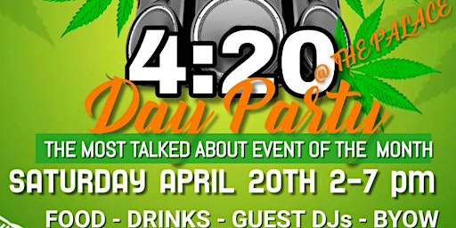 Imagem principal do evento 420 Day Party @ the Palace