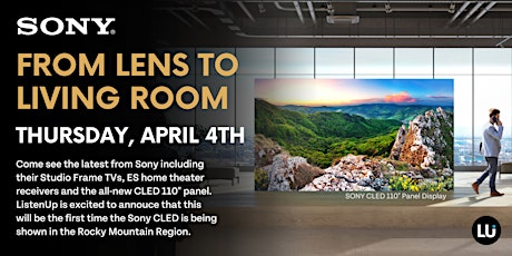 Sony: From Lens to Living Room at ListenUp Colorado Springs