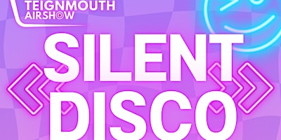 Silent Disco - Teignmouth Airshow primary image
