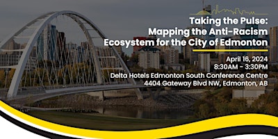 Hauptbild für Taking the Pulse:Mapping the Anti-Racism Ecosystem for the City of Edmonton