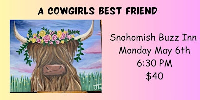 Imagem principal de Cowgirls Best Friend  Paint & Sip @ Snohomish Buzz Inn