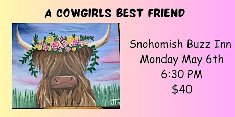 Cowgirls Best Friend  Paint & Sip @ Snohomish Buzz Inn