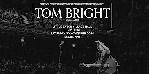 Imagem principal de Tom Bright returns to Little Eaton Village Hall