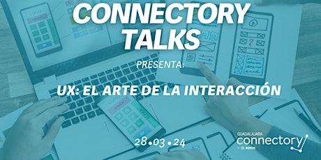 Primaire afbeelding van Connectory Talks|UX: El arte de la interacción