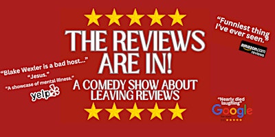 Imagen principal de The Reviews Are In: A comedy show about leaving reviews