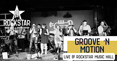 Primaire afbeelding van Groove 'n Motion LIVE @ RockStar Music Hall