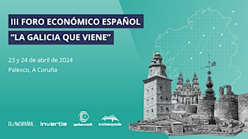 Primaire afbeelding van Foro Económico Español: La Galicia Que Viene 2024