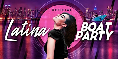 Imagem principal de OFFICIAL LATINA BOAT PARTY YACHT 2024 | NYC