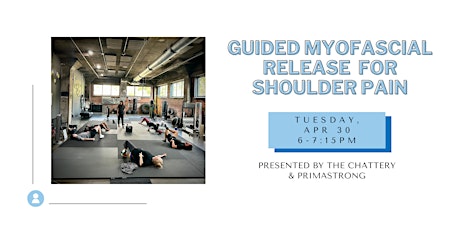 Primaire afbeelding van Guided Myofascial Release for Shoulder Pain - IN-PERSON CLASS