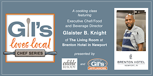 Imagem principal do evento Gil's Loves Local Cooking Class with Chef Knight, Brenton Hotel, Newport