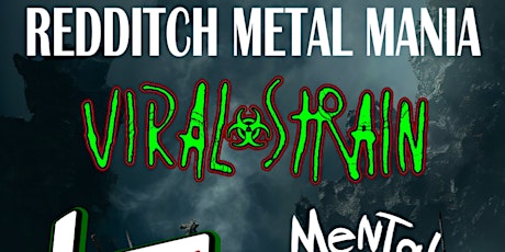 Redditch Metal Mania presents an explosive night of Heavy Metal talent!!!